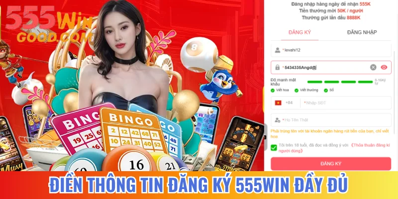 Điền thông tin đăng ký 555WIN đầy đủ